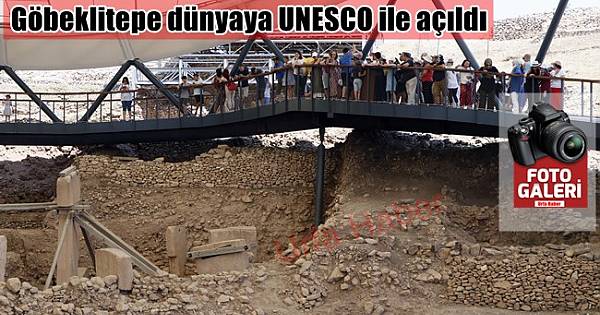 UNESCO Göbeklitepe'yi dünyaya açtı