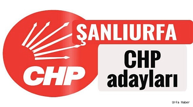 CHP'nin Urfa Adayları