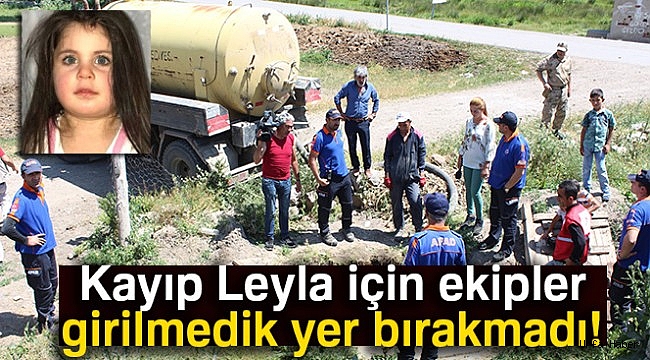 Kayıp Leyla'nın köyünde korkutan gelişme!