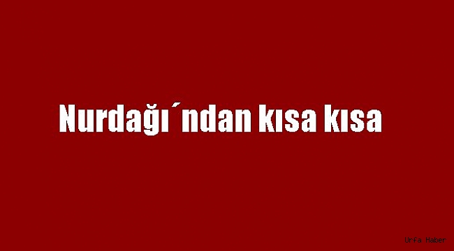 Nurdağı'ndan kısa kısa