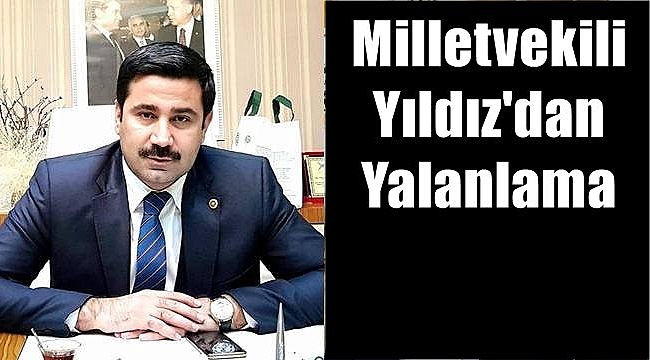 Milletvekili Yıldız'dan Yalanlama
