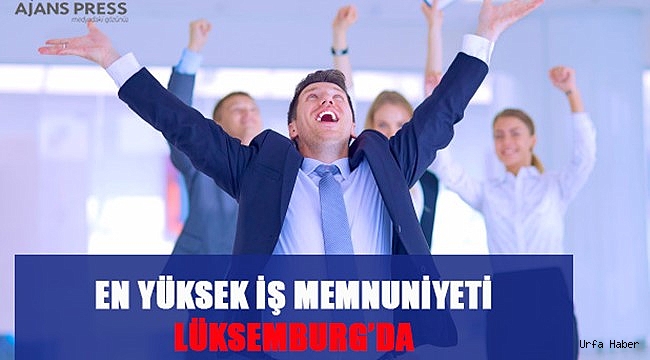 En Yüksek İş Memnuniyeti Lüksemburg’da