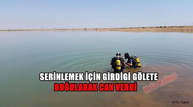 Serinlemek için girdiği gölette boğuldu