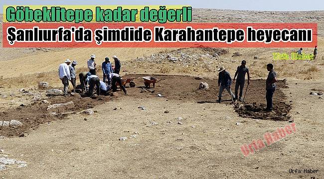 Şanlıurfa'da Göbeklitepe'den sonra Karahantepe heyecanı