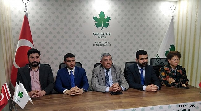 Gelecek Partisi Urfa'da İlçe Başkanlarını Belirlendi