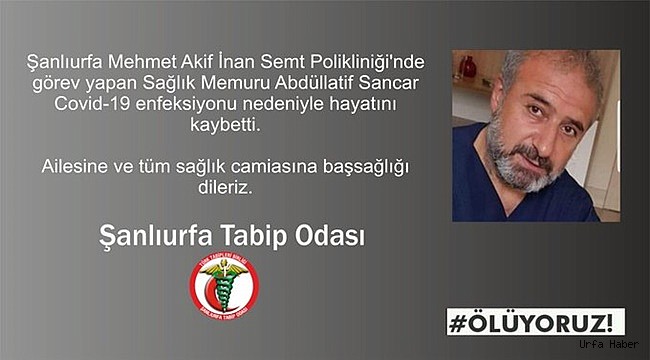 Urfa'da bir sağlık çalışanı daha hayatını kaybetti
