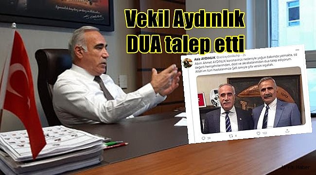 Vekil Aydınlık DUA talep etti