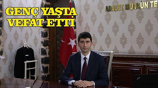 Siverek Kaymakamı hayatını kaybetti!