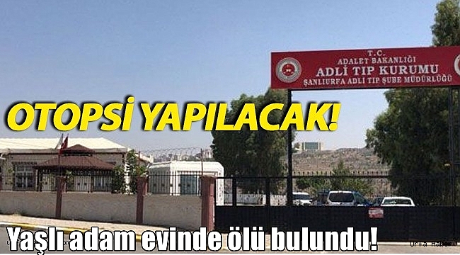 Yaşlı adam evinde ölü bulundu!