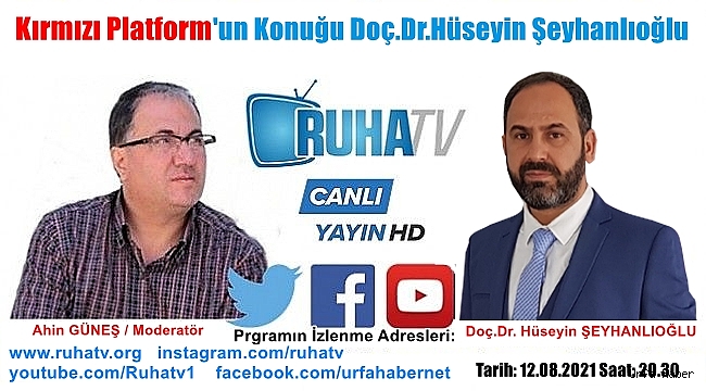 Şeyhanlıoğlu Ruha TV'ye konuk oluyor