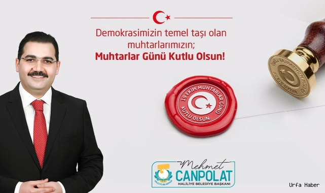 Başkan Canpolat: Muhtarlarımızın,19 Ekim Muhtarlar Günü Kutlu Olsun.