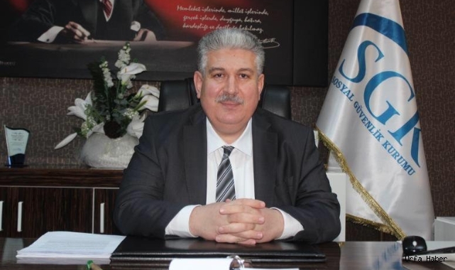 Şanlıurfa SGK İl Müdüründen dikkat çeken açıklama!