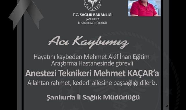 Urfa’da görevli sağlık çalışanından acı haber!