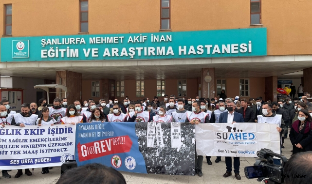 Urfa’da sağlıkçılar iş bıraktı