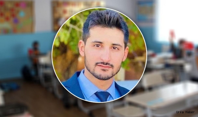  Urfa'da görevli öğretmen genç yaşta hayatını kaybetti !