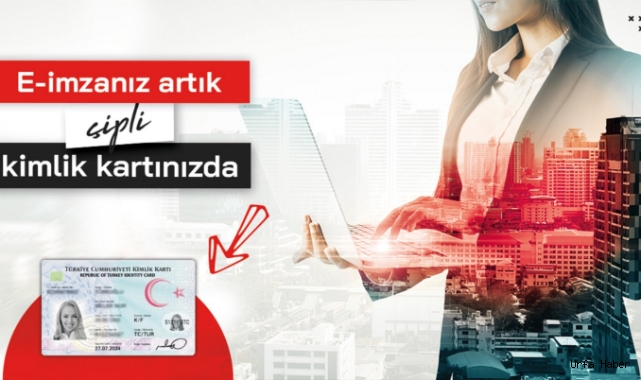 Kimlikle e-imza atma dönemi başladı