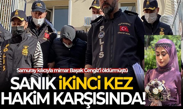 Mimar Başak Cengiz'i samuray kılıcıyla öldüren sanık ikinci kez hakim karşısında