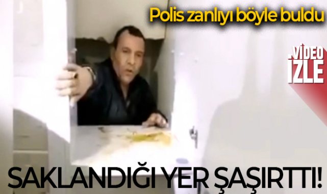 Polisin aradığı zanlı dolabın arkasındaki gizli bölmede yakalandı