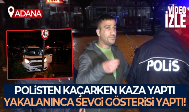 Polisten kaçıp yakalanınca, 'Biz polislerimizi seviyoruz' dedi