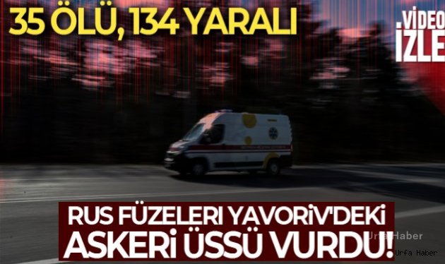 Rus Füzeleri Askeri Üssü vurdu: 35 ölü, 134 yaralı