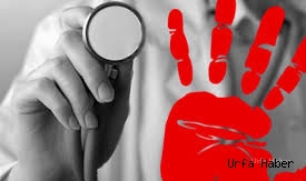 Şanlıurfa'da sağlık çalışanı darp edildi