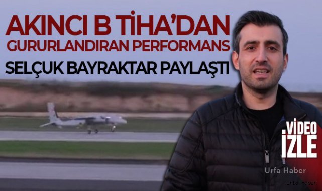 AKINCI B'den gururlandıran test uçuş performansı
