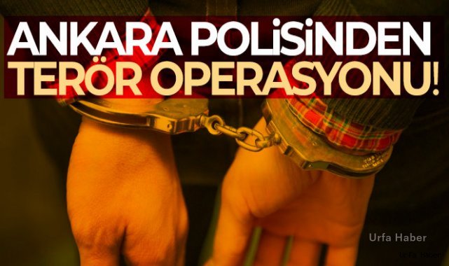 Başkentte terör örgütlerine seri operasyonlar