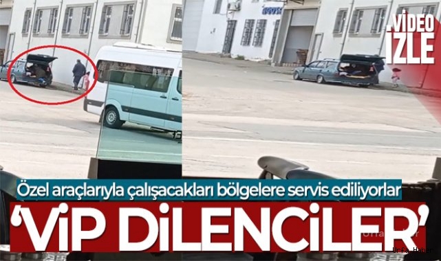 Özel araçla dilenci servisi
