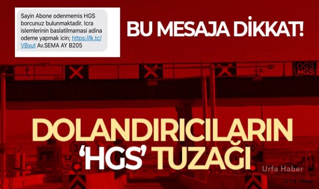 Dolandırıcıların 'HGS' tuzağı