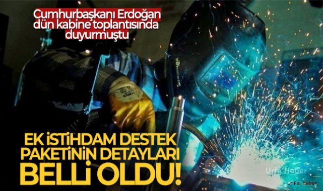 Ek istihdam destek paketinin detayları belli oldu