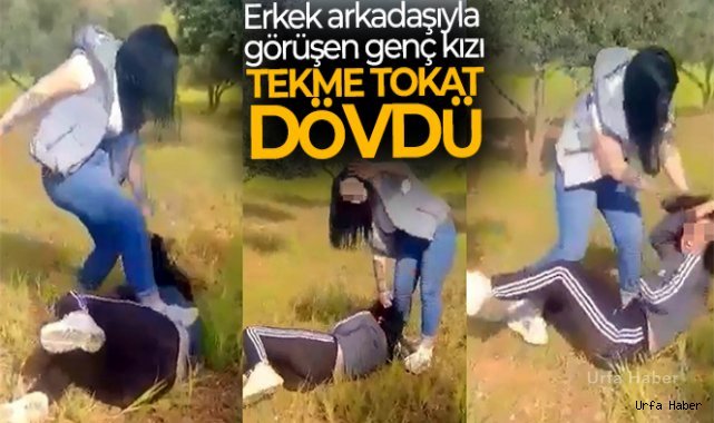 Erkek arkadaşıyla görüşen genç kızı tekme tokat dövüp, cep telefonuyla da kaydettirdi