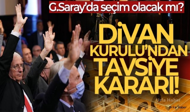 Galatasaray Olağanüstü Divan Kurulu'ndan seçimin yapılması için tavsiye kararı