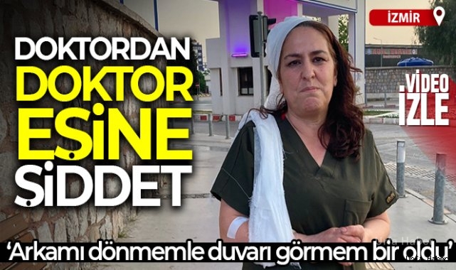 Hastane içerisinde, doktordan doktor eşine şiddet