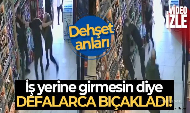 Korkuyla sığındığı iş yerinde defalarca bıçaklandı, o anlar kamerada