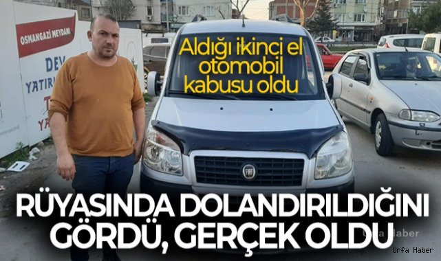 Rüyasında dolandırıldığını gördü, gerçek oldu