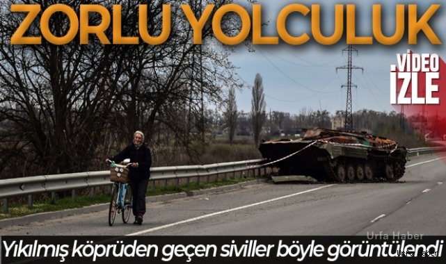 Ukrayna'da havaya uçurulan köprülerde sivillerin zorlu yolculuğu