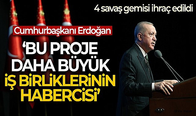 Cumhurbaşkanı Erdoğan: ' Pakistan MİLGEM daha büyük iş birliklerinin habercisi'