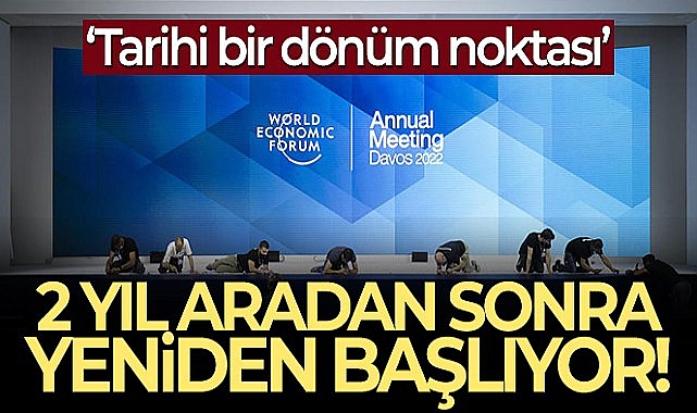 Davos Zirvesi 2 yıl aradan sonra yeniden başlıyor