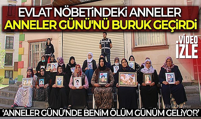 Evlat nöbetindeki anneler Anneler Günü'nü buruk geçirdi