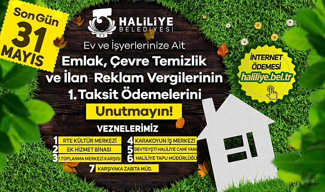 Haliliye Belediyesi duyurdu: Son Gün 31 Mayıs
