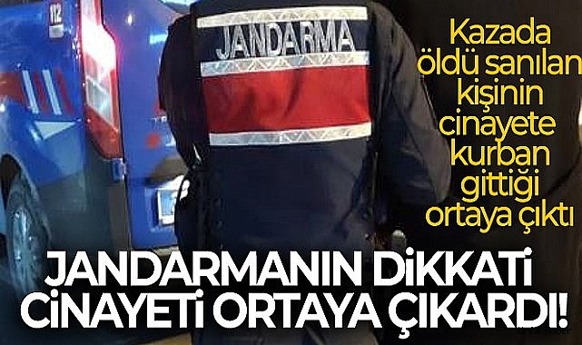 Jandarmanın dikkati cinayeti ortaya çıkardı!