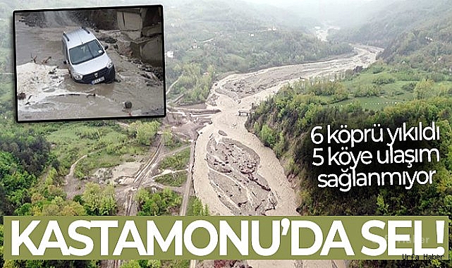 Kastamonu'da 14 köyü birbirine bağlayan köprü selde yıkıldı
