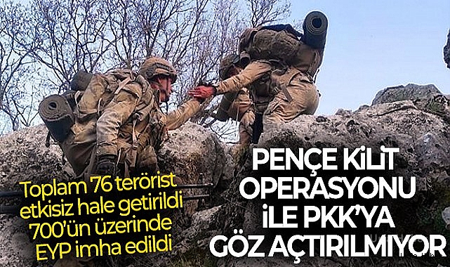 Pençe Kilit Operasyonu ile PKK/YPG terör örgütüne göz açtırılmıyor