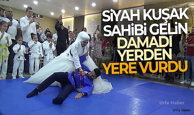 Siyah kuşak sahibi gelin damadı yerden yere vurdu