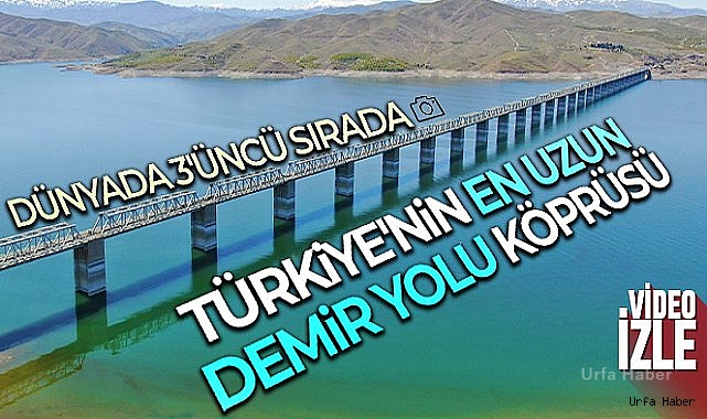Türkiye'nin en uzun demir yolu köprüsü Elazığ'da
