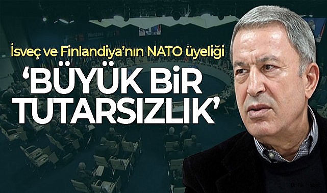 Bakan Akar: 'İsveç ve Finlandiya'nın terör örgütlerine destek sağlaması NATO için de bir tehdit'