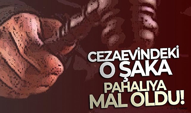 Cezaevindeki o şaka, pahalıya mal oldu