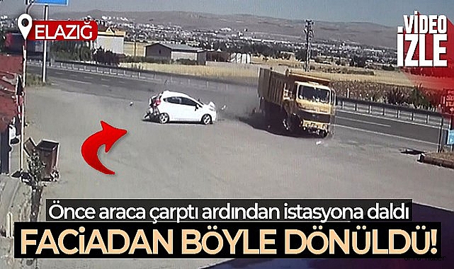 Elazığ'da kamyonun akaryakıt istasyonuna girme anı güvenlik kameralarına yansıdı