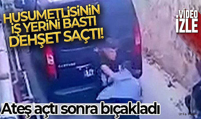 Kavga ettiği gencin iş yerini bastı, önce ateş açtı sonra bıçakladı