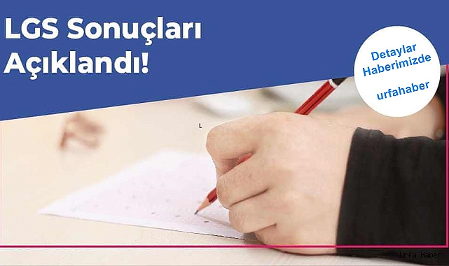 LGS Sınav Sonuçları Açıklandı